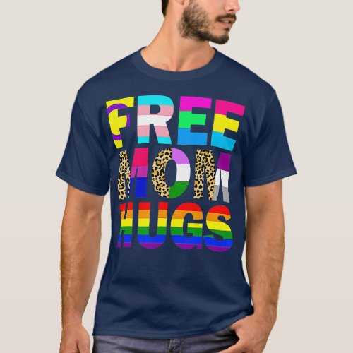 Free Mom Hugs LGBT Gay Pride Transgender Rainbow L T_Shirt