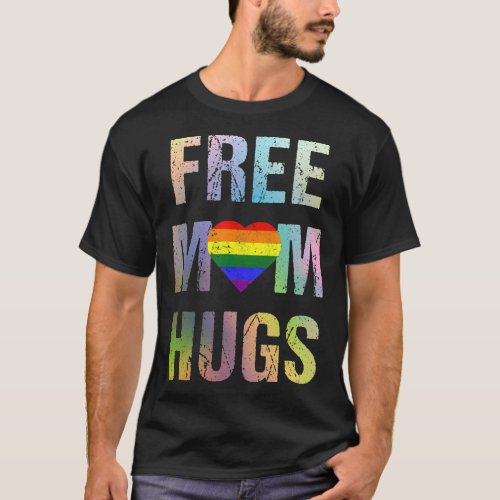 Free Mom Hugs LGBT Gay Pride Vintage Distressed T T_Shirt