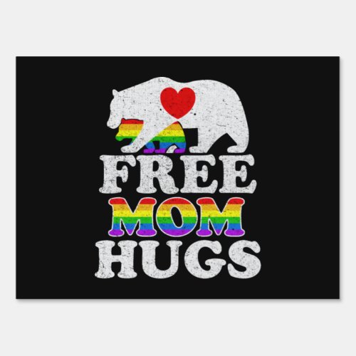 Free Mom Hugs LGBT Pride Mama Bear Sign