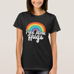 Free Mom Hugs LGBT Pride Rainbow Gay Lesbian Mothe T-Shirt