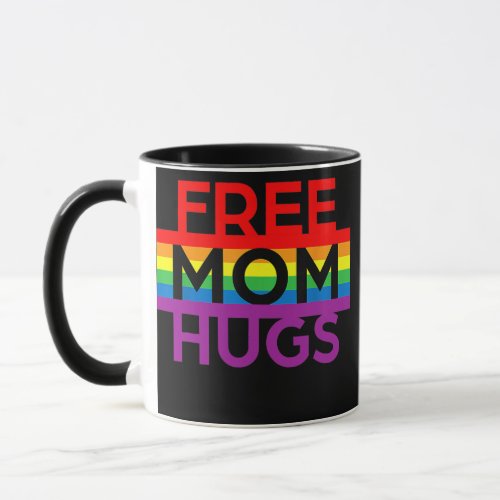 Free Mom Hugs LGBT Pride Social Movement  Mug
