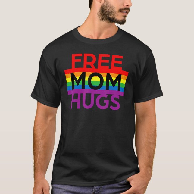 Free Mom Hugs Lgbt Pride Social Movement T-Shirt (Front)