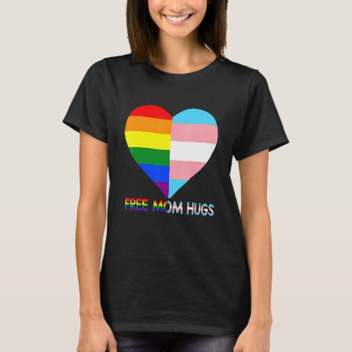 Free Mom Hugs Lgbt Pride Transgender Rainbow Flag T_Shirt