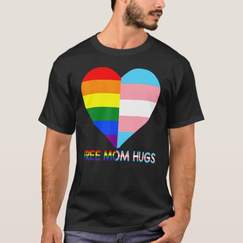 Free Mom Hugs Lgbt Pride Transgender Rainbow Flag  T_Shirt