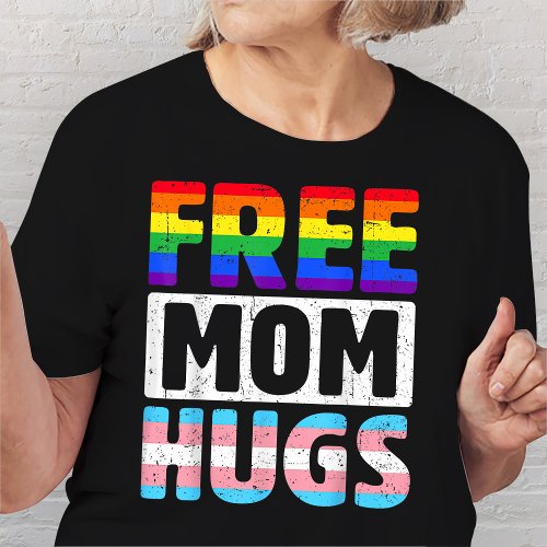 Free Mom Hugs _ LGBTQ Gay Pride Month T_Shirt