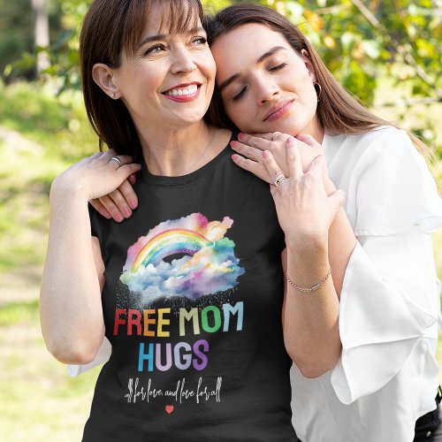 Free Mom Hugs LGBTQ Pride Rainbow T_Shirt
