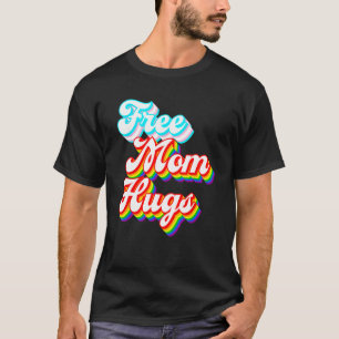 Free Mom Hugs LGBTQ+ Trans Rainbow Pride T-Shirt
