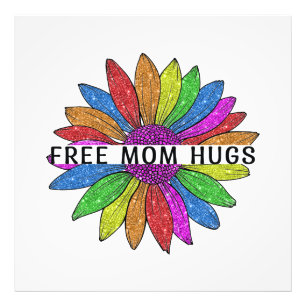 Free Mom Hugs LGBTQIA+ Pride Support Photo Print