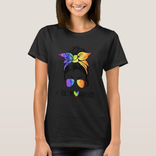 Free Mom Hugs Messy Bun Lgbt Pride Rainbow For Fam T_Shirt
