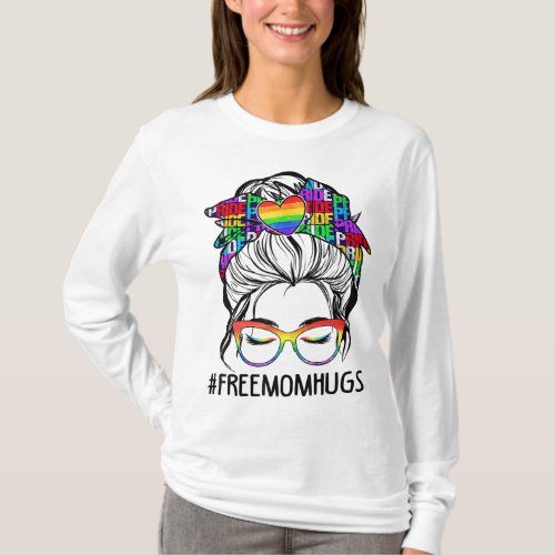 Free Mom Hugs Messy Bun LGBT Pride Rainbow T_Shirt