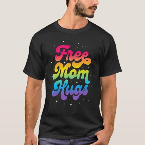 Free Mom Hugs Messy Bun Rainbow Lgbt Pride 1 T_Shirt