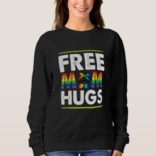Free Mom Hugs Messy Bun Rainbow Lgbt Pride Month 1 Sweatshirt