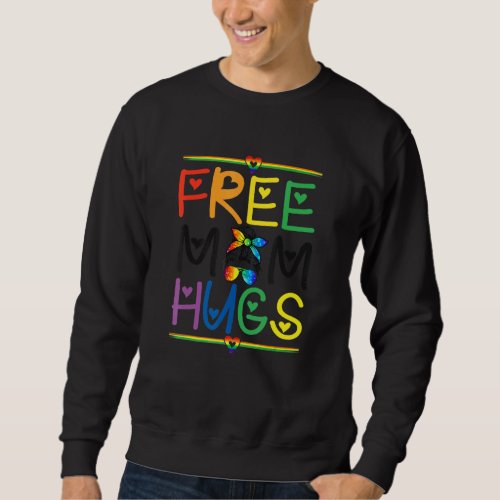 Free Mom Hugs Messy Bun Rainbow Lgbt Pride Month Sweatshirt