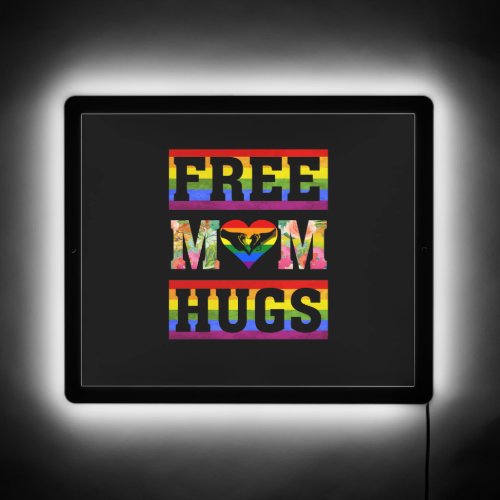 Free Mom Hugs Pride LGBT Gift   LED Sign