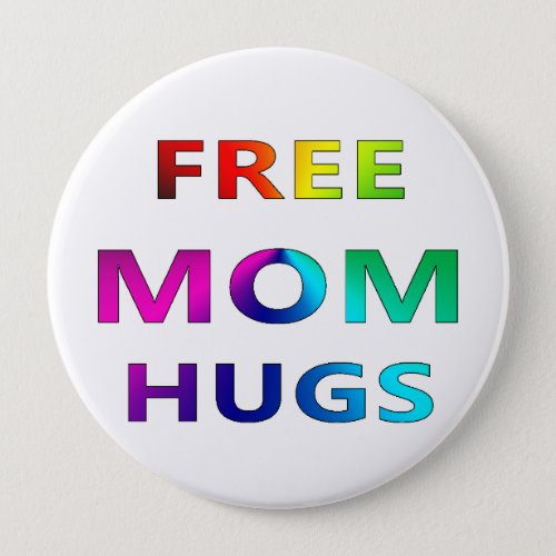 Free Mom Hugs PRIDE LGBT LGBTQ Button
