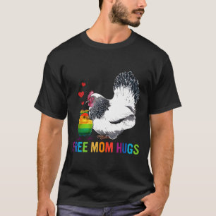 Free Mom Hugs Proud Mama Chicken Lgbt Pride T-Shirt