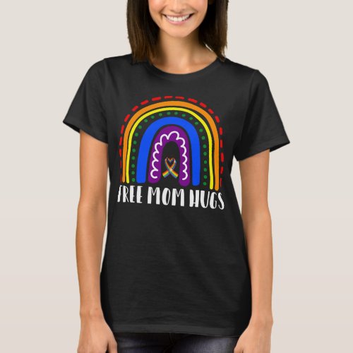 Free Mom Hugs Proud Mom Rainbow Parent LGBT Pride T_Shirt