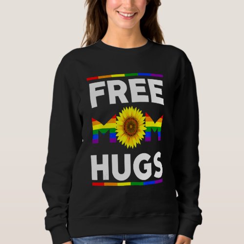 Free Mom Hugs Rainbow Flag Daisy Heart Lgbt Pride  Sweatshirt
