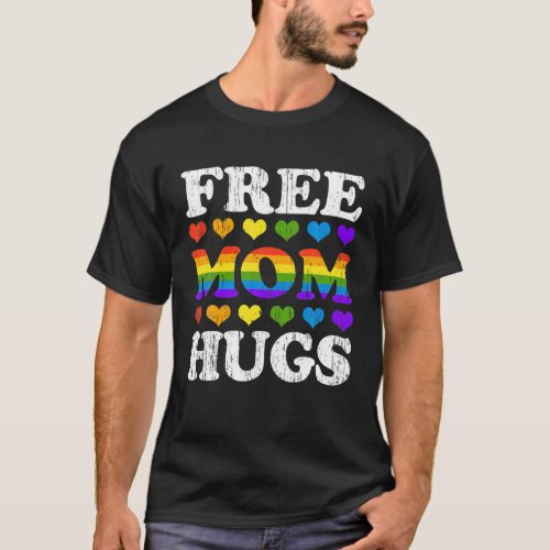 Free Mom Hugs Rainbow Heart For Pride Month LGBT 2 T_Shirt