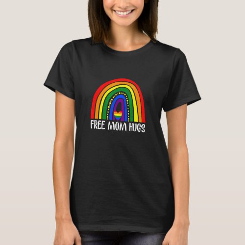 Free Mom Hugs Rainbow Heart Gay Pride Flag Lgbt T_Shirt
