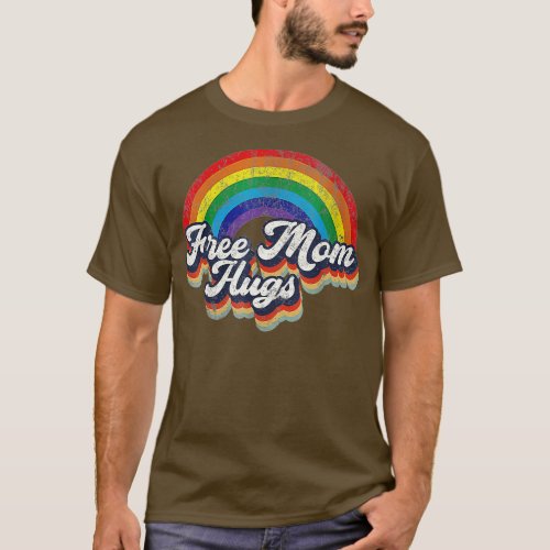 Free Mom Hugs Rainbow Heart LGB Flag LGB Pride Mon T_Shirt