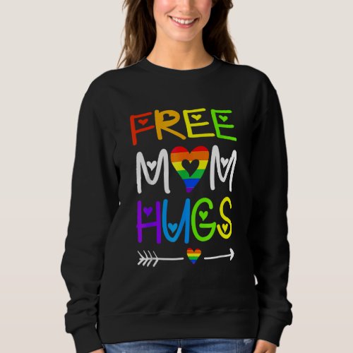 Free Mom Hugs  Rainbow Heart Lgbt Pride Month 2 Sweatshirt