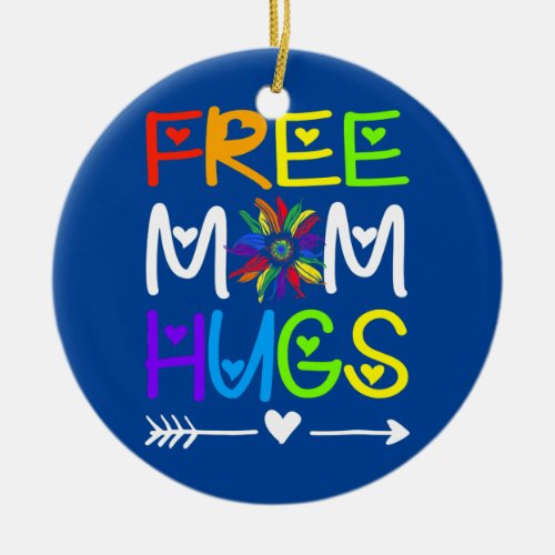 Free Mom Hugs Rainbow Heart LGBT Pride Month  Ceramic Ornament