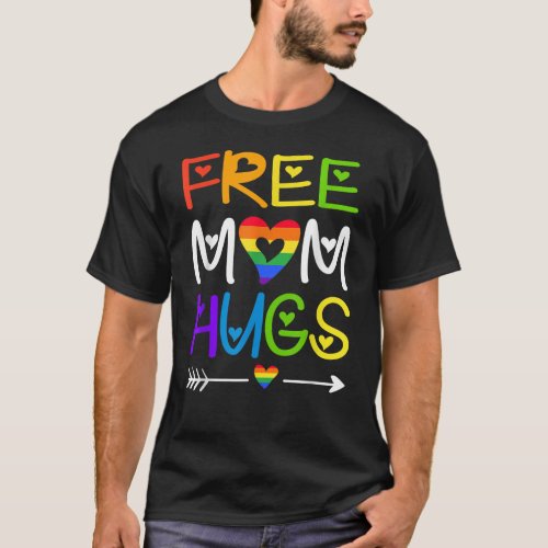 Free Mom Hugs Rainbow Heart LGBT Pride Month Gift  T_Shirt