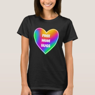 Free Mom Hugs Rainbow Heart T-Shirt