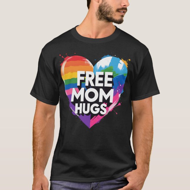 Free Mom Hugs Rainbow Heart T-Shirt (Front)