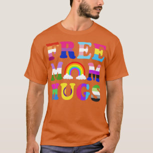 Free Mom Hugs Rainbow LGBT Lesbian Gay Pride Month T-Shirt