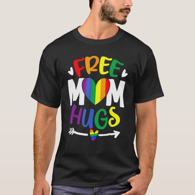 Free Mom Hugs Rainbow LGBT Lesbian Gay Trans Pride T-Shirt (Front)