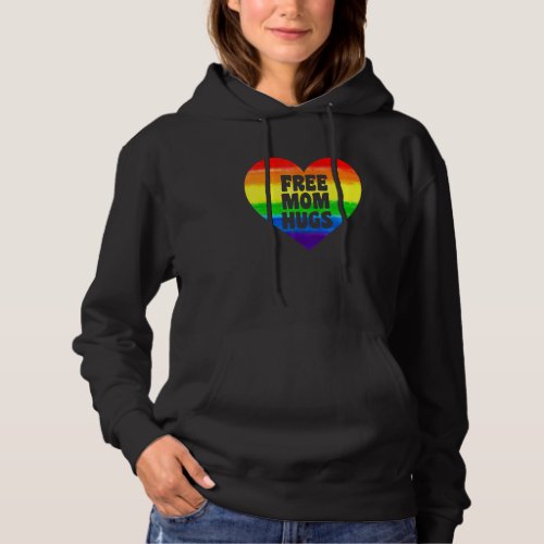 Free Mom Hugs Rainbow Lgbt Pride Month Mothers Da Hoodie