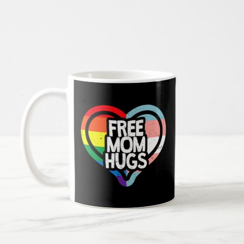 Free Mom Hugs Rainbow Pride  Coffee Mug