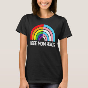 Free Mom Hugs Rainbow Transgender Flag Lgbtq Gay P T-Shirt