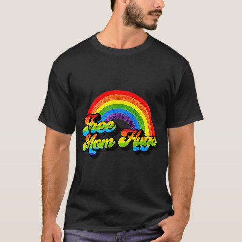 Free Mom Hugs Rainbow Vintage LGBTQ LGBT Pride Mon T_Shirt