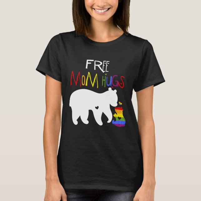 Free Mom Hugs Shirt, LGBT Pride, Mama Bear, Mother T-Shirt (Front)