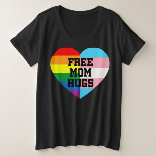 Free Mom Hugs Shirt Mom Hugs Shirt Proud Mom Plus Size T_Shirt