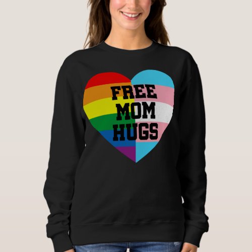 Free Mom Hugs Shirt Mom Hugs Shirt Proud Mom Sweatshirt
