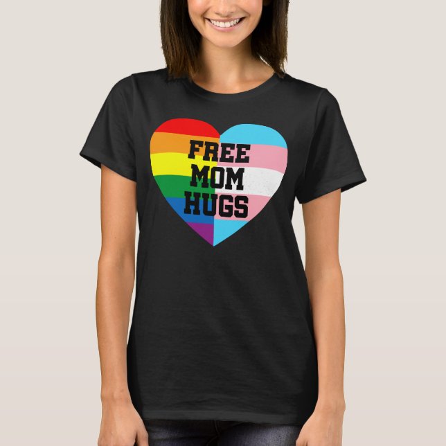 Free Mom Hugs Shirt, Mom Hugs Shirt, Proud Mom T-Shirt (Front)