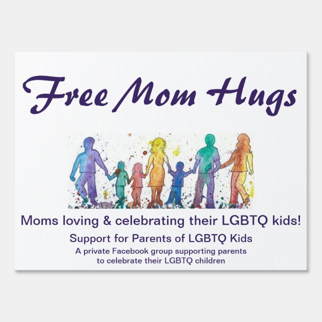 Free Mom Hugs sign-1 sided Sign (Front)