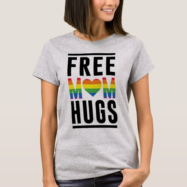 FREE MOM HUGS T-Shirt (Front)