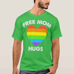 Free Mom Hugs T  T-Shirt