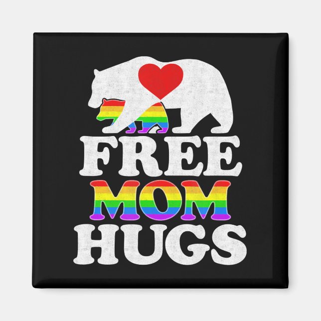 Free Mom Hugs t  Women Lgbt Pride Mama Bear Magnet (Front)