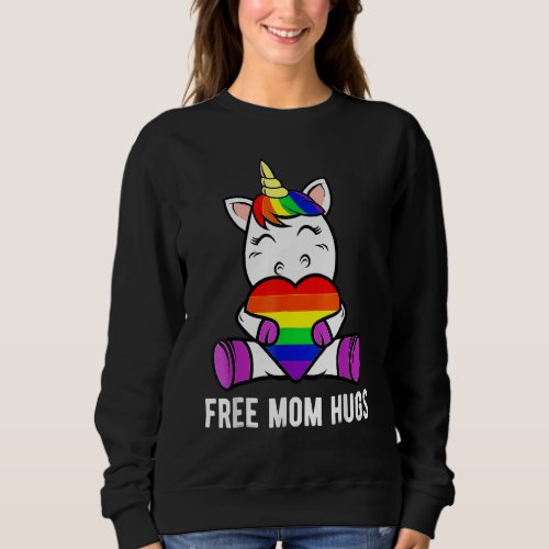Free Mom Hugs  Unicorn Gay Lgbt Pride Month 2 Sweatshirt