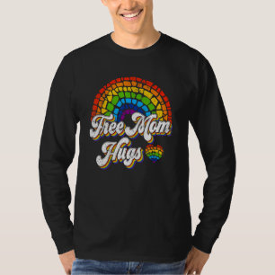 Free Mom Mother Hugs LGBT Flag Pride Month LGBTQ R T-Shirt