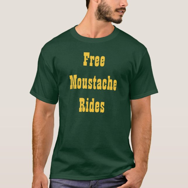 Free Moustache Rides T-Shirt (Front)