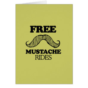 FREE MUSTACHE RIDES CARDS