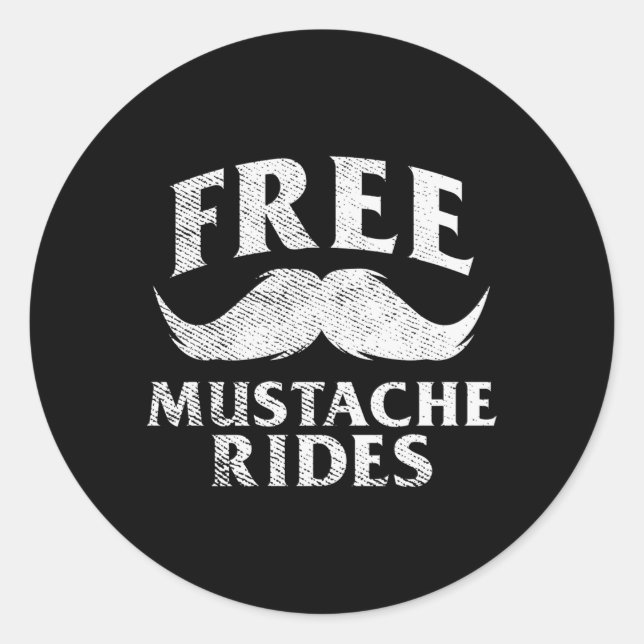 Free Mustache Rides Classic Round Sticker (Front)