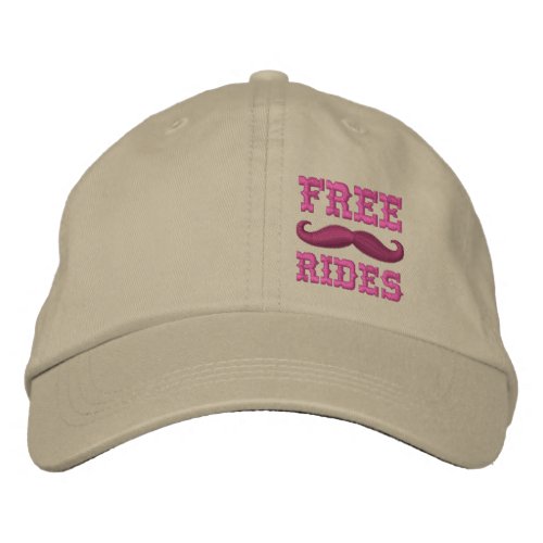 FREE MUSTACHE RIDES EMBROIDERED BASEBALL HAT